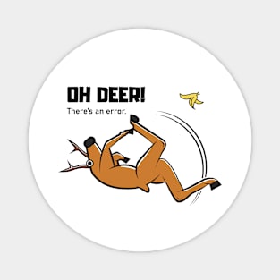 Oh deer! There's an error! Magnet